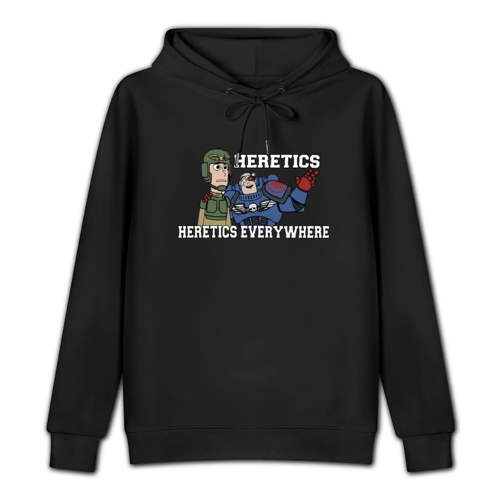 Heretics, Heretics Everywhere!! 40k Print Pullover Hoodie men's autumn clothes anime clothes pullover hoodies