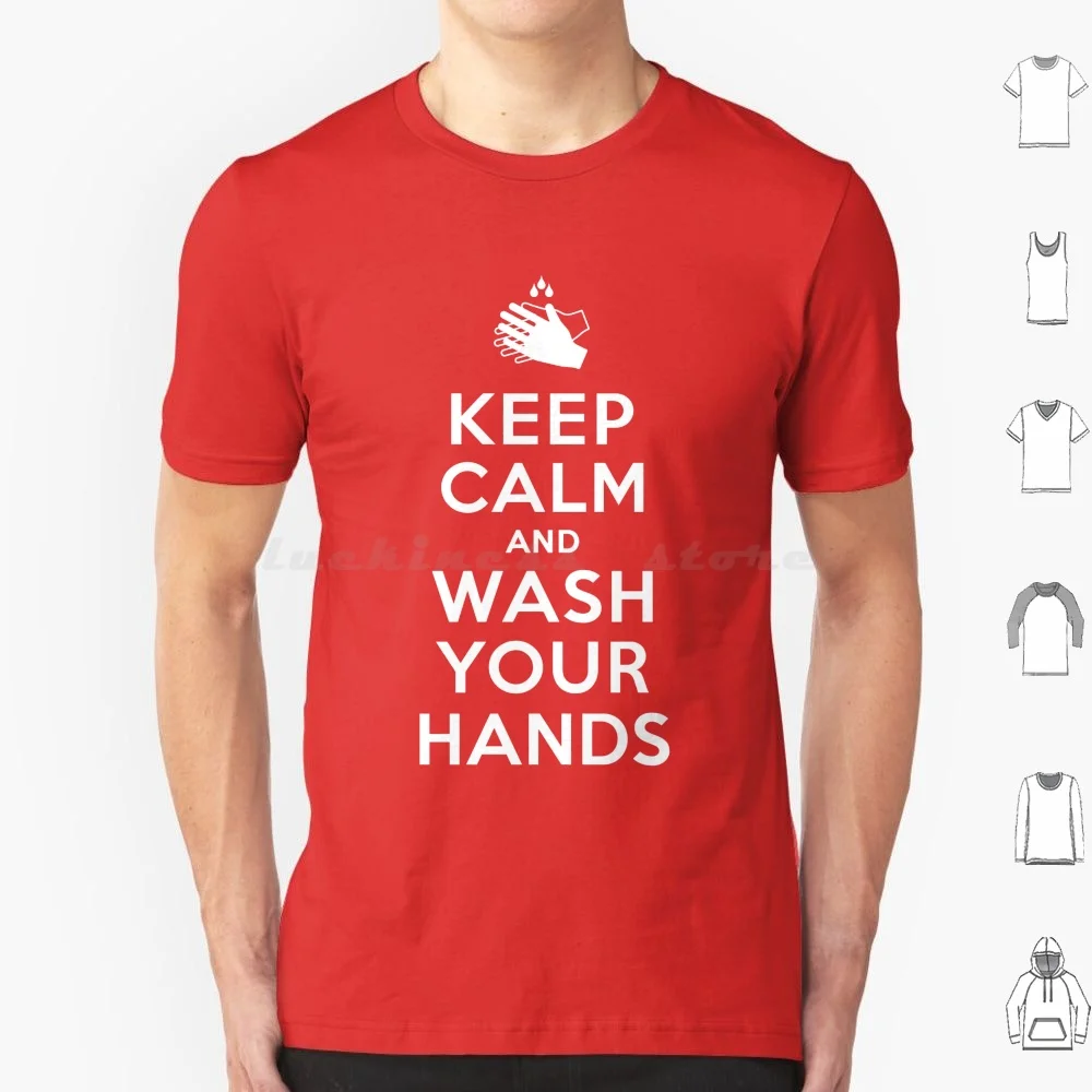 Keep Calm & Wash Your Hands T Shirt 6Xl Cotton Cool Tee Prophylaxy Health Humor Parody