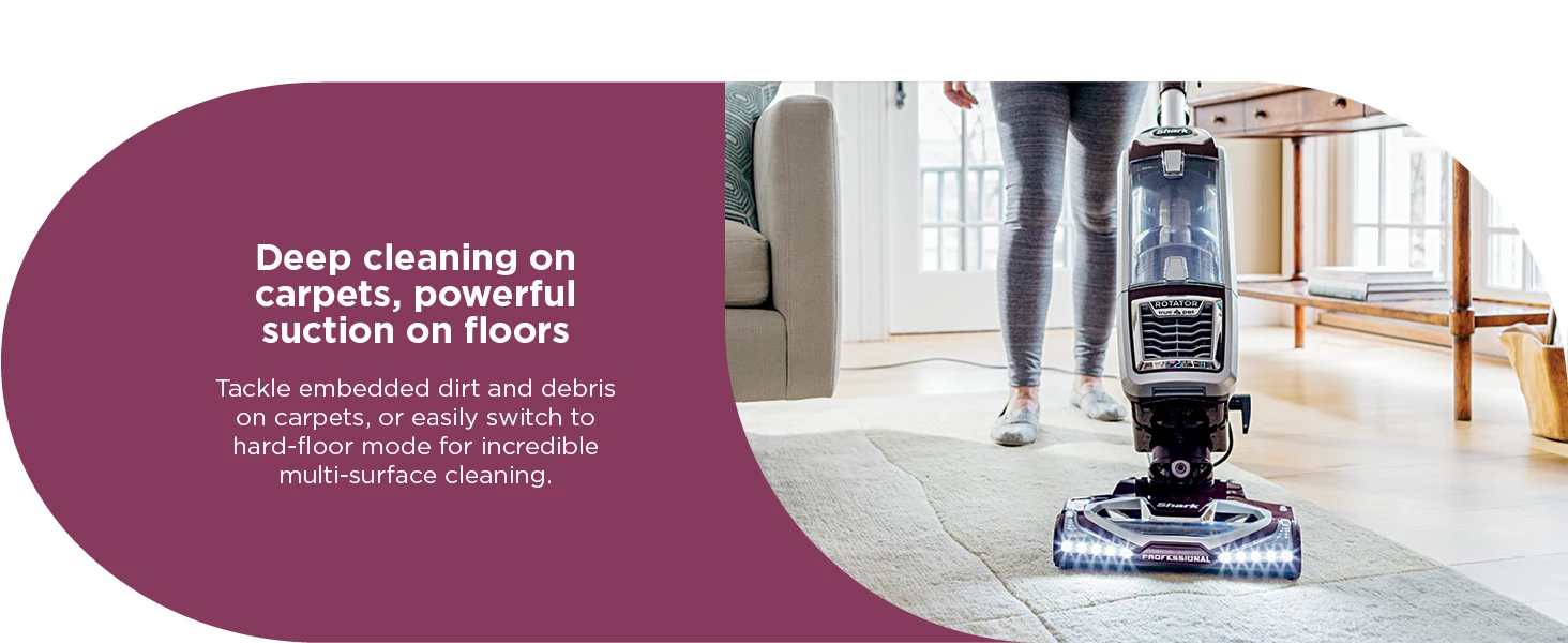 Deep cleaning on carpets, powerful suction on floors Tackle embedded dirt and debris on