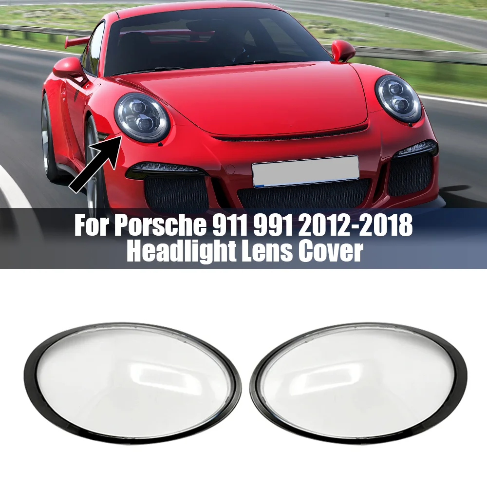 

For Porsche 911 991 2012 2013 2014 2015 2016 2017 2018 Headlight Shell Lamp Shade Transparent Headlamp Cover Plexiglass