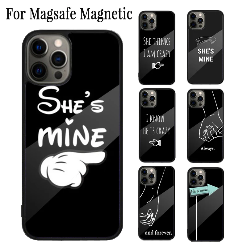 Matching Couple She's Mine Magnetic Phone Case Coque For iPhone 16 15 14 Plus 13 12 Mini 11 Pro Max Magsafe Wireless Cover