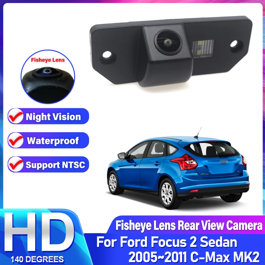 140° HD 1080P Car Rear View Camera For Ford Focus 2 Sedan 2005~2011 C-Max MK2 Night Vision Reverse Reversing Fisheye Lens