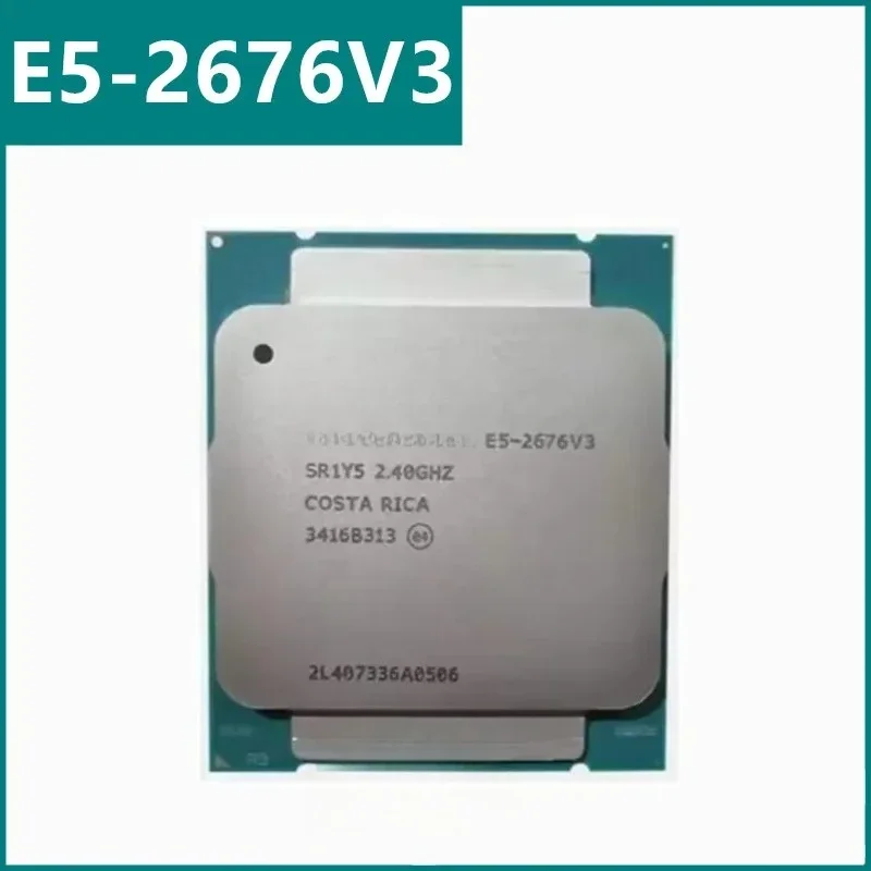 E5-2676V3 CPU E5 2676 V3 22nm 12 S 24 Threads 2.4GHz 30MB 120W LGA2011-3 For X99 E5 2676V3