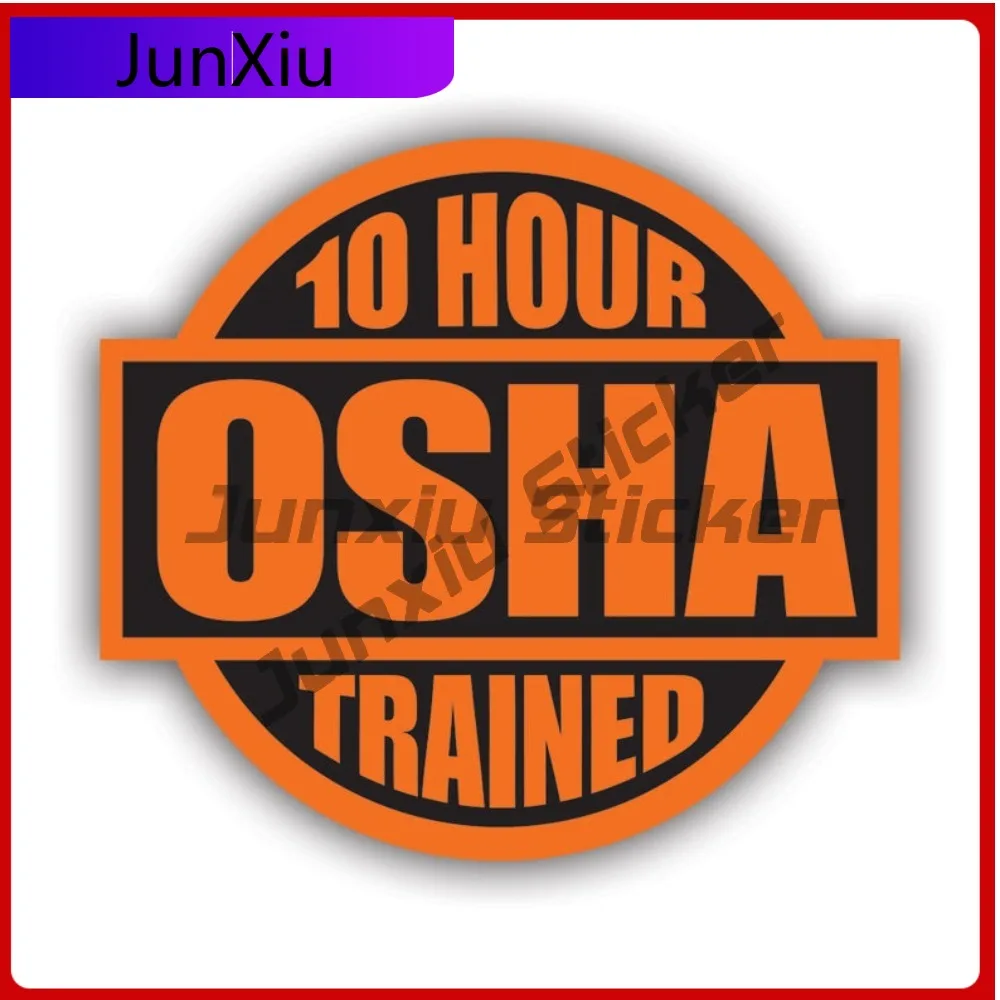 

Classic Unique 10 Hour Osha Trained Sticker Decal American Made Uv Protected Dept Of Labor Safety Health Hard Hat Decal