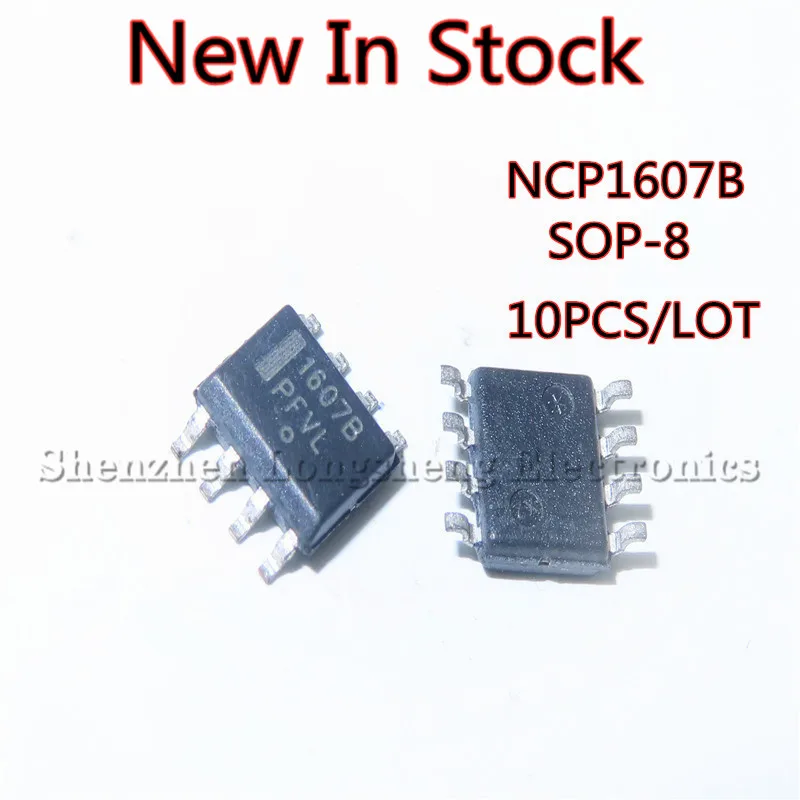 10PCS/LOT NCP1607B NCP1607BDR2G 1607B SOP-8 SMD power factor controller New In Stock