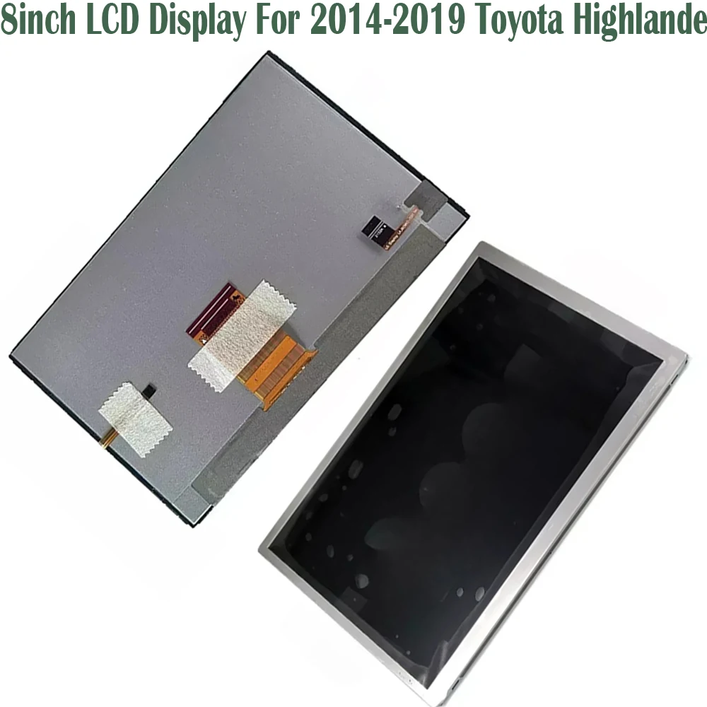 

LA080WV2(TD)(01) For 2014-2019 Toyota Highlander 8inch LCD Display Car Radio Navigation Center Console Screen Replacement