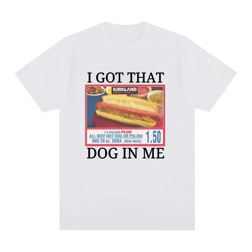 2026NEW I Got That Dog in Me Costco Graphic Tops Funny Kirkland Hot Dog Meme Tee Shirt Men Women's Vintage Style Short SleeveY2K