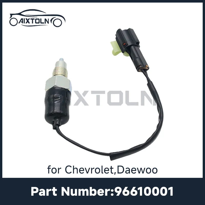 96610001 Back Up Lamp Switch for Chevrolet Aveo Kalos Stufenheck Spark Daewoo Kalos Matiz 96610002 96610003 96610004 96239170