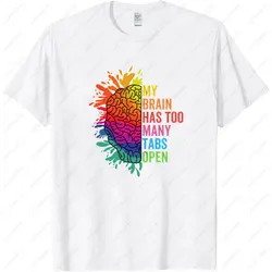 My Brain Has Too Many Tabs Open Printed Funny Mind Graphic Man T Shirt ADHD Is Awesome Classic T-Shirt Casual Fashion Soft Tees