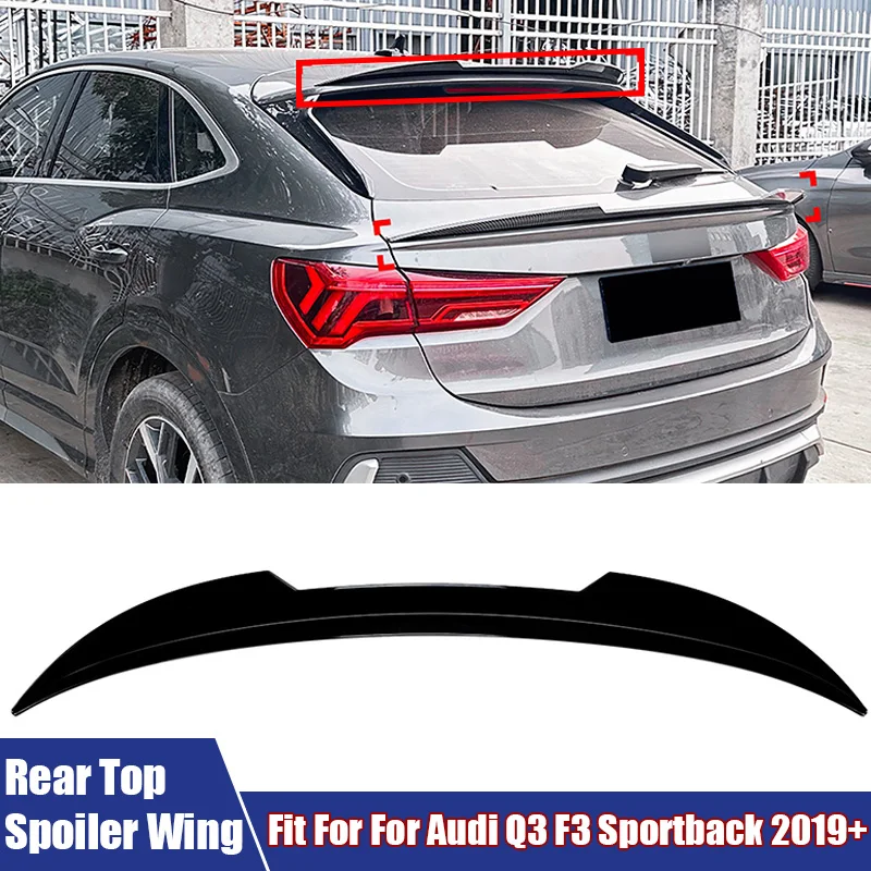 

For Audi Car Rear Top Wing Spoiler Trim Frame Fit For Audi Q3 F3 Sportback 2019 2020 2021 2022 2023 2024 Car Accessories