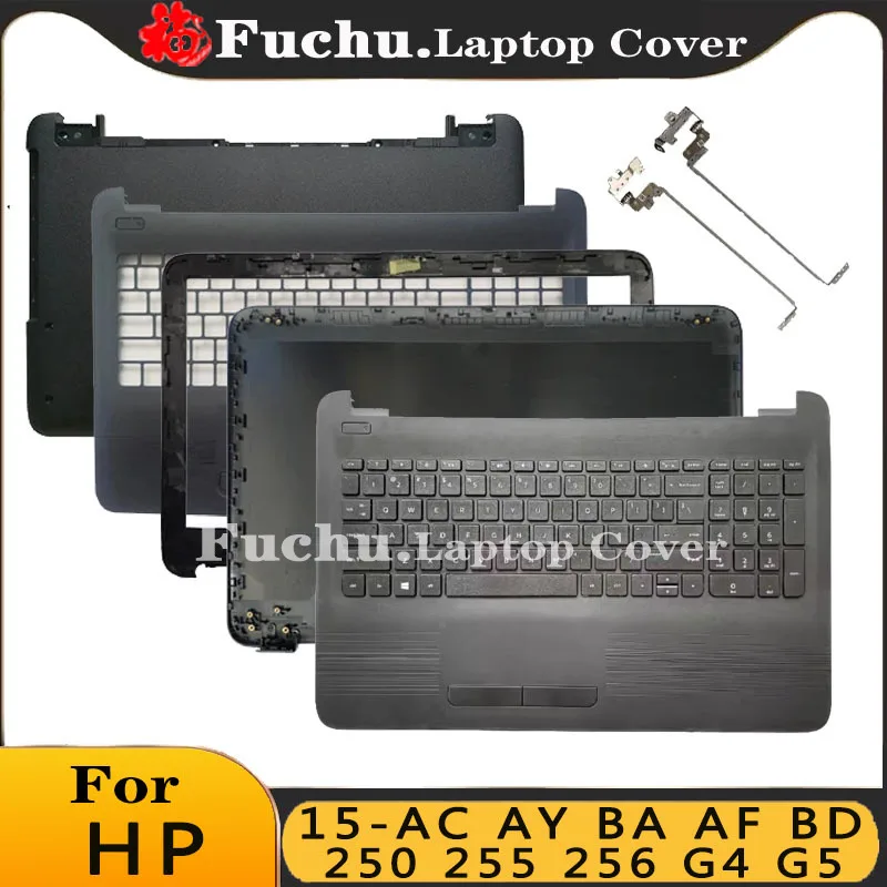 

For HP 15-AC 15-AY 15-BA 15-AF 15-BD 250 255 256 G4 G5 TPN-C125 TPN-C126 LCD Back Cover/Front Bezel/Palmrest Upper/BOTTOM CASE