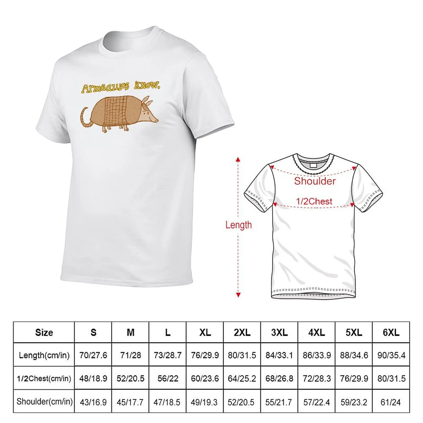 Armadillos Know T-Shirt man graphic t shirt essential t shirt T-Shirt