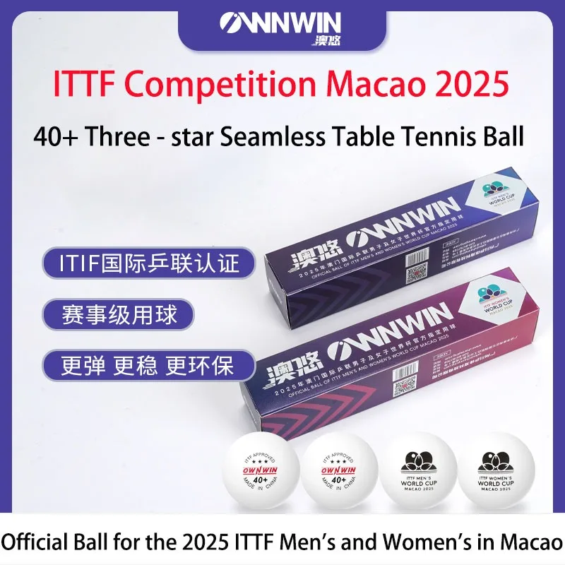 

OWNWIN Seamless 3-Star Table Tennis ITTF Competition Macao 2025 Men's & Women's Official Ball 40+ New Material Ping Pong Balls