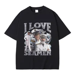 I Love Seamen Funny Offensive Sailor Tshirt Male 100% Pure Cotton T-shirt Men Women Casual Fashion T Shirts Unisex Vintage Tees