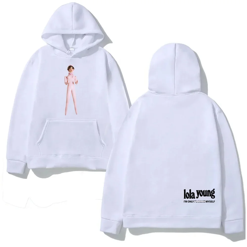 أنا فقط F **king Myself هوديي 2025 نمط جديد لولا المغني الشاب بلوزات المغني الجمالي نفس النمط عالي الجودة Hombre