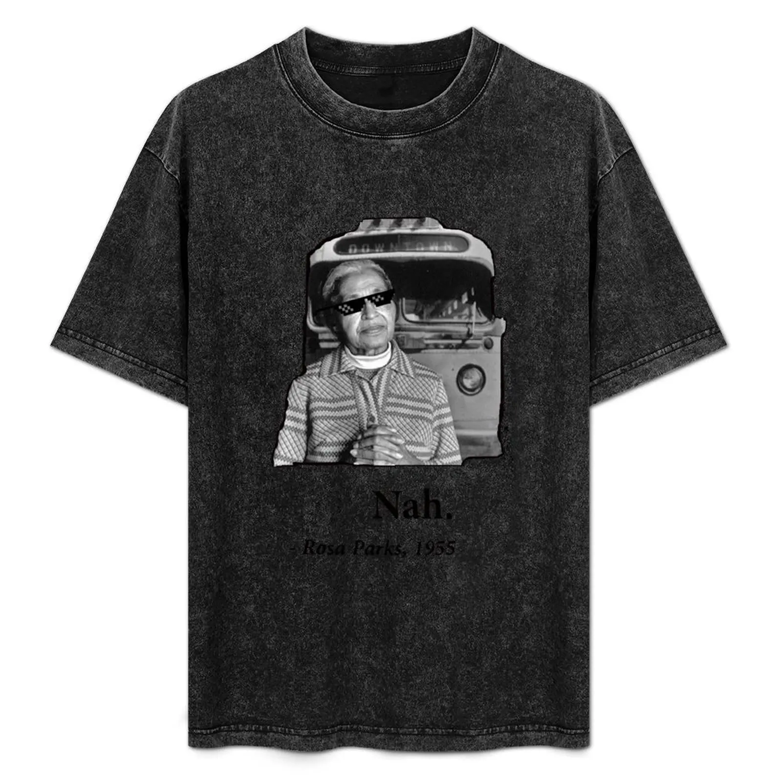 

Rosa Parks Deal With It nah T-Shirt Anti-Fade Casual Tee Shirt