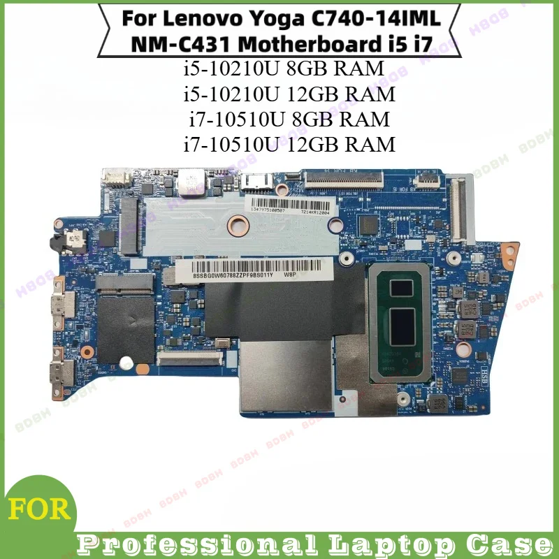 BDBH@ For Lenovo Yoga C740-14IML NM-C431 Motherboard i5 i7 10th Gen 8GB 12GB PN 5B20S42832 Laptop Mainboard Spare Parts