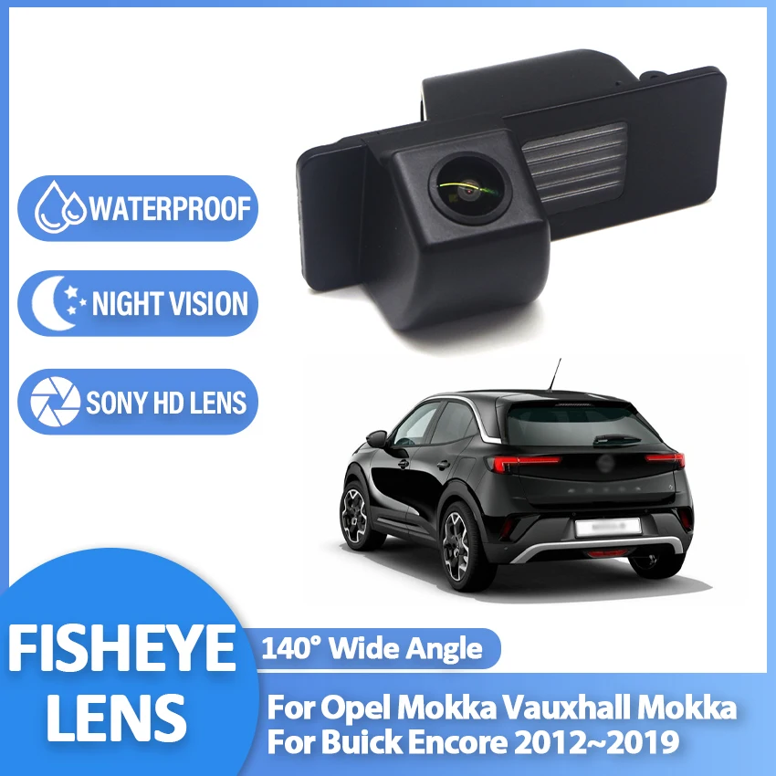 

CCD HD рыбий глаз камера заднего вида для Opel Mokka Vauxhall Mokka для Buick Encore 2012 2013 2014 2015 2016 2017 2018 2019 автомобиля