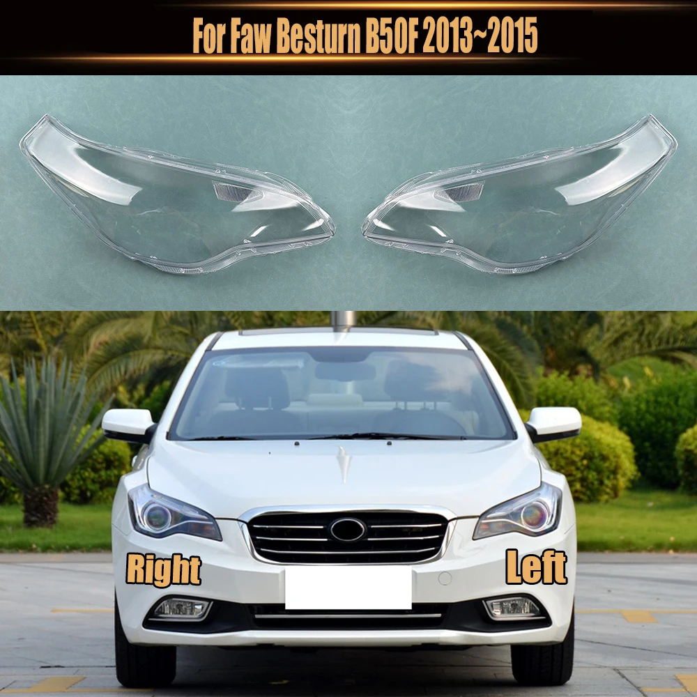 

For Faw Besturn B50F 2013~2015 Headlamp Lamp Cover Headlight Shell Transparent Mask Lens Plexiglass Replace Original Lampshade