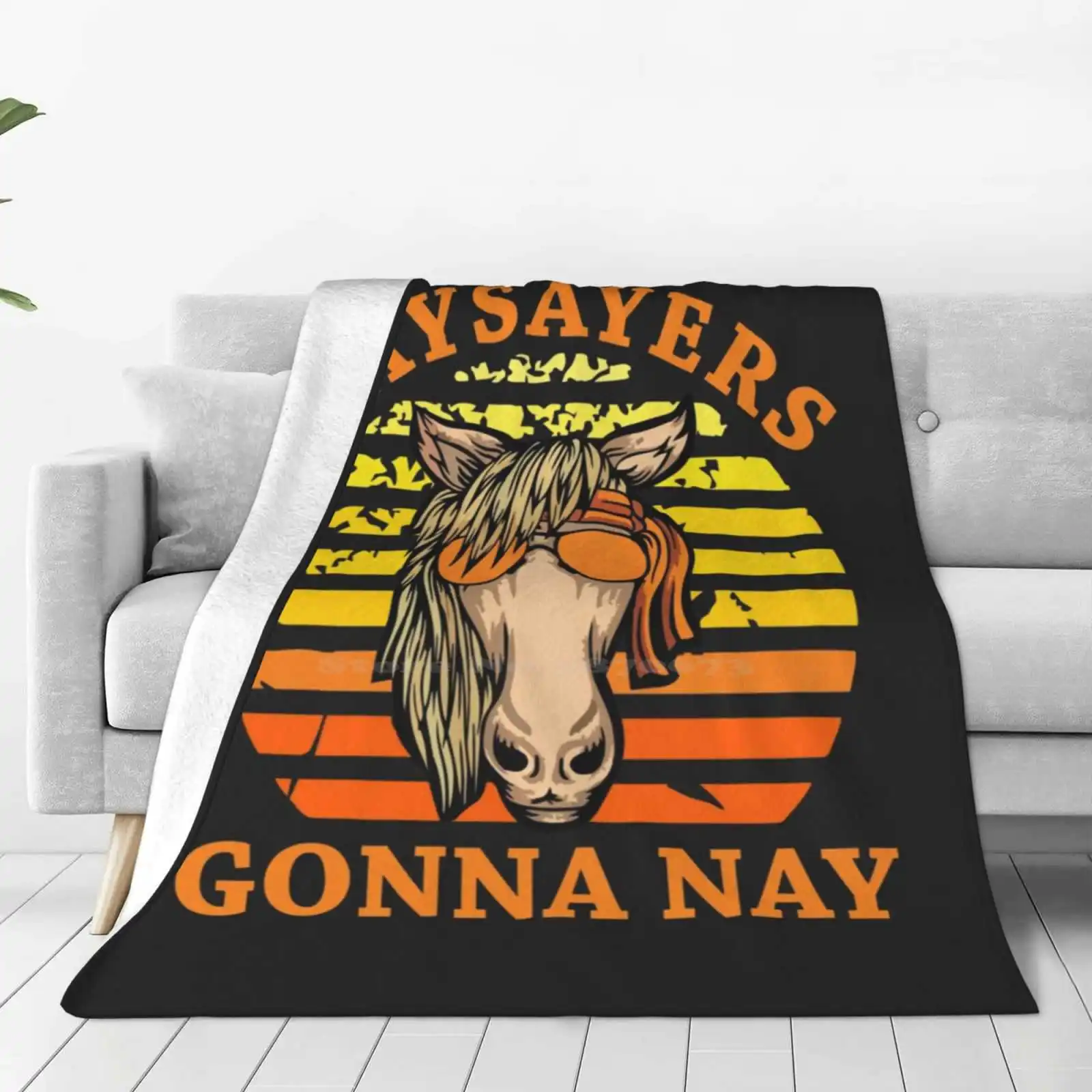 Naysayers Gonna Nay Equestrian Funny Gift For Girls Women Low Price New Print Novelty Fashion Soft Warm Blanket School Fan