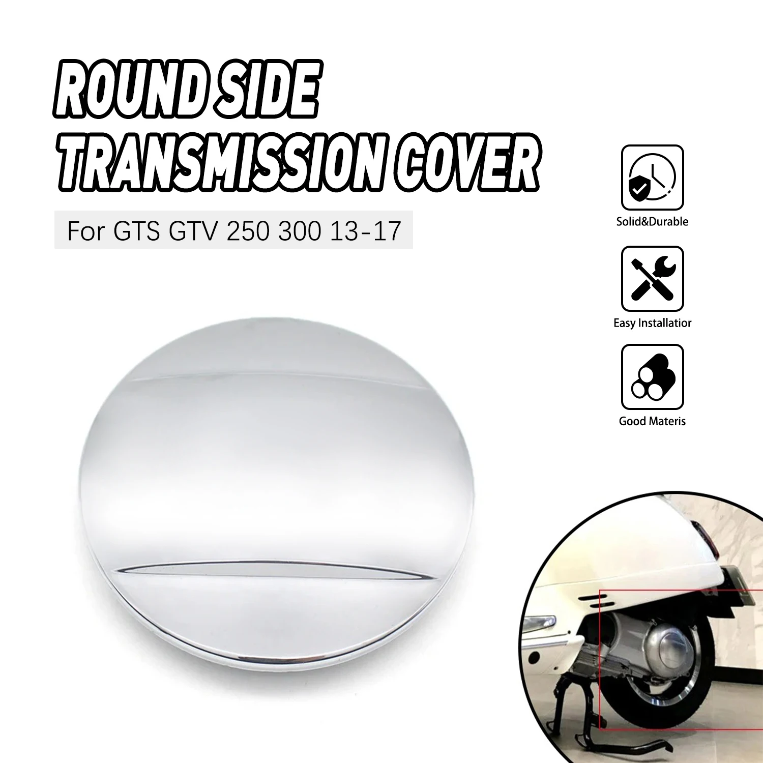 

Motorcycle Plastic Plating Sliver Round Side Transmission Cover for GTS GTV 250 300 2013 2014 2015 2016 2017 Accesorios Moto