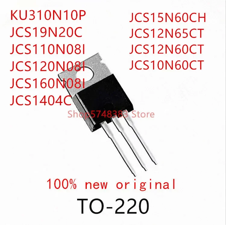 10PCS KU310N10P JCS19N20C JCS110N08I JCS120N08I JCS160N08I JCS1404C JCS15N60CH JCS12N65CT JCS12N60CT JCS10N60CT TO-220