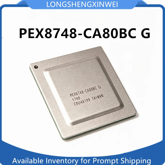 1PCS New Original PEX8748-CA80BC G BGA-676 Integrated Circuit Chip in Stock