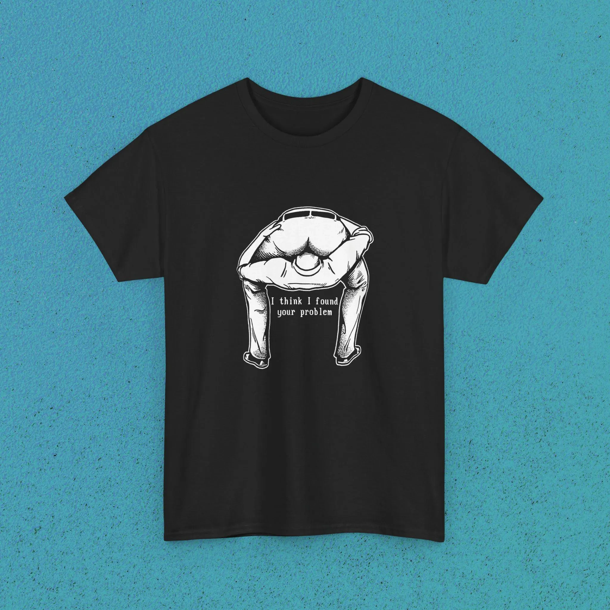 Sarcastic Humor T-Shirt: I Think I Found Your Problem Graphic Tee Summer Men's and Women's Loose and Breathable T-shirt Top