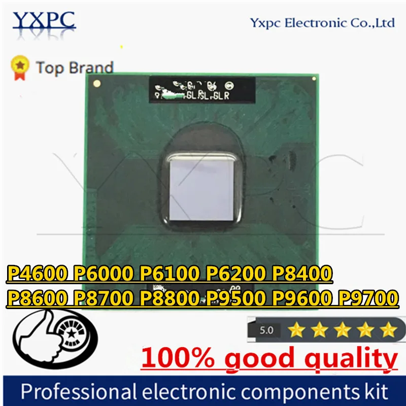 Processor Notebook Laptop CPU P4500 P4600 P6000 P6100 P6200 P8400 P8600 P8700 P8800 P9500 P9600 P9700 PGA