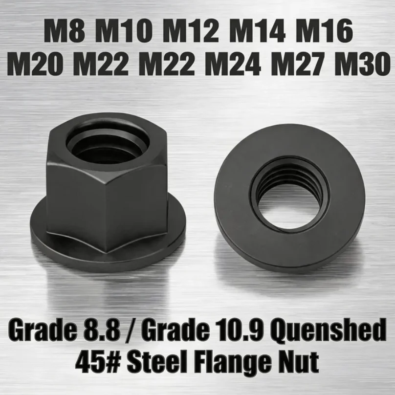 Grade 8.8 / 10.9 Quenched 45# Carbon Steel Black Oxide Plain Hex Flange Nut M8 M10 M16 M18 M20 M30 Lock Nut