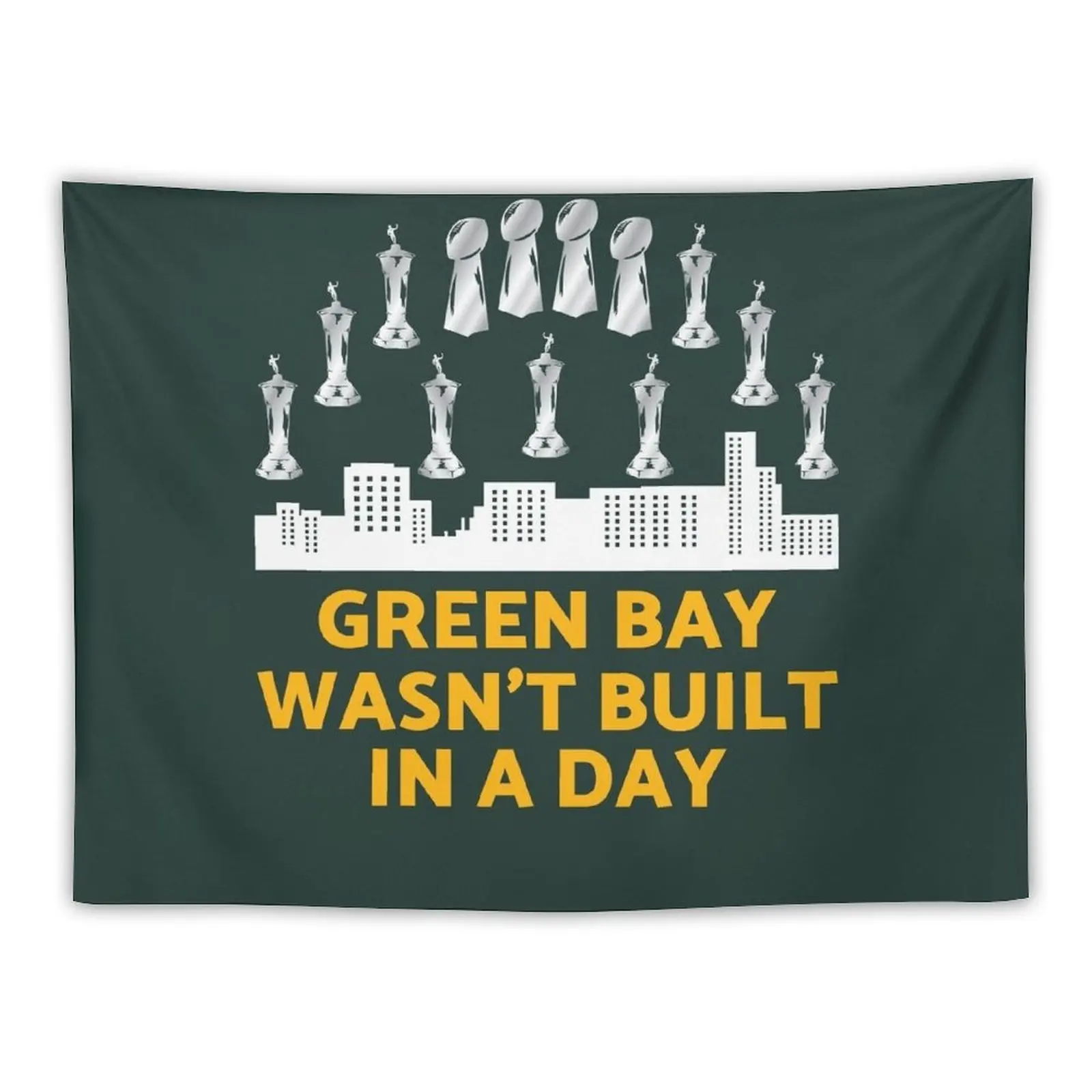 

Green Bay Wasn't Built In A Day Tapestry Hanging Wall Decorations For Room Home Decoration Tapestry