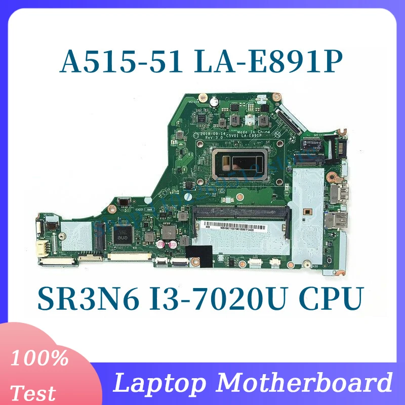 

C5V01 LA-E891P With SR3N6 I3-7020U CPU Mainboard For Acer Aspire A515-51 Laptop Motherboard 100% Fully Tested Working Well