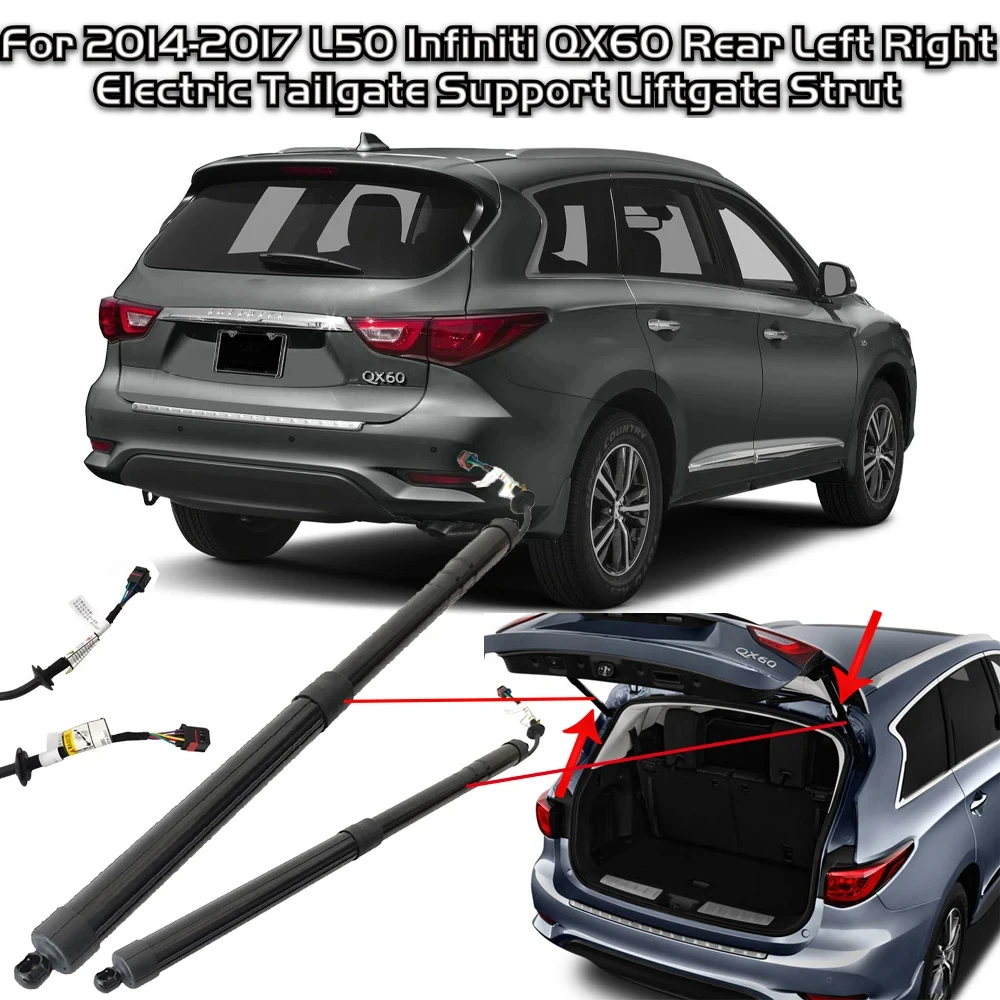 

For 2014-2017 L50 Infiniti QX60 Rear Left Right Electric Tailgate Support Liftgate Strut OEM:905603JA0A 905603JA0D 905603JA0C