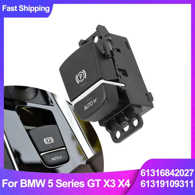 

61319109311 61316842027 Electronic Parking Brake EPB Auto Hold Switch Button For BMW 5 Series G30 G38 X3 G01 X4 G02 OE