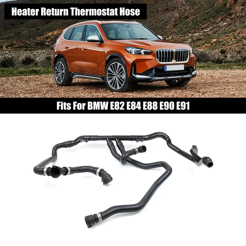 

17127548222 Car Heater Return Thermostat Hose Fits for BMW E82 E84 E88 E90 E91