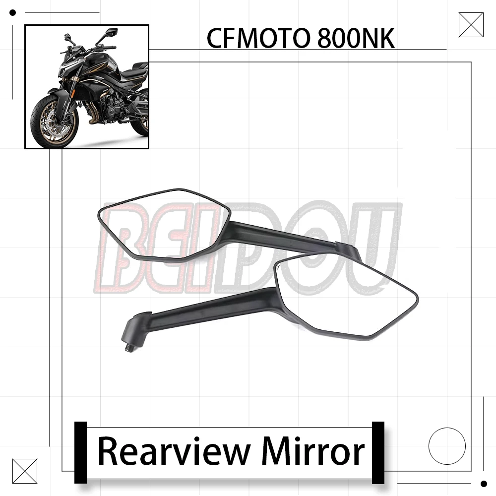 

For CFMOTO 800NK NK800 800 NK Motorcycle Original Left And Right Rearview Mirror Assembly Reversing Mirror Reflector CF800-7
