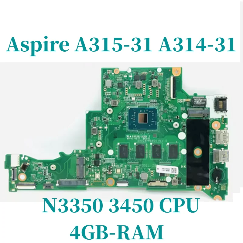 

DA0Z8PMB8D0 Z8P для Acer Aspire A315-31 A314-31 N17Q4, материнская плата для ноутбука с процессором N3350 3450, 4 ГБ ОЗУ, 100% полностью протестирована