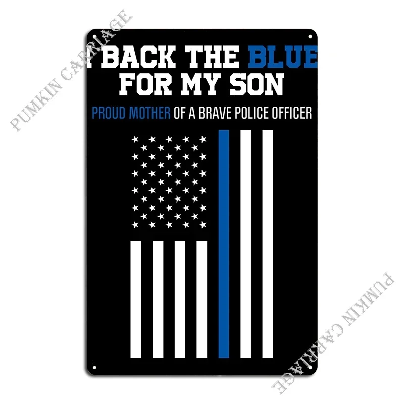 I Back The Blue For My Son Metal Signs Rusty Club Wall Decor Cinema Tin Sign Poster