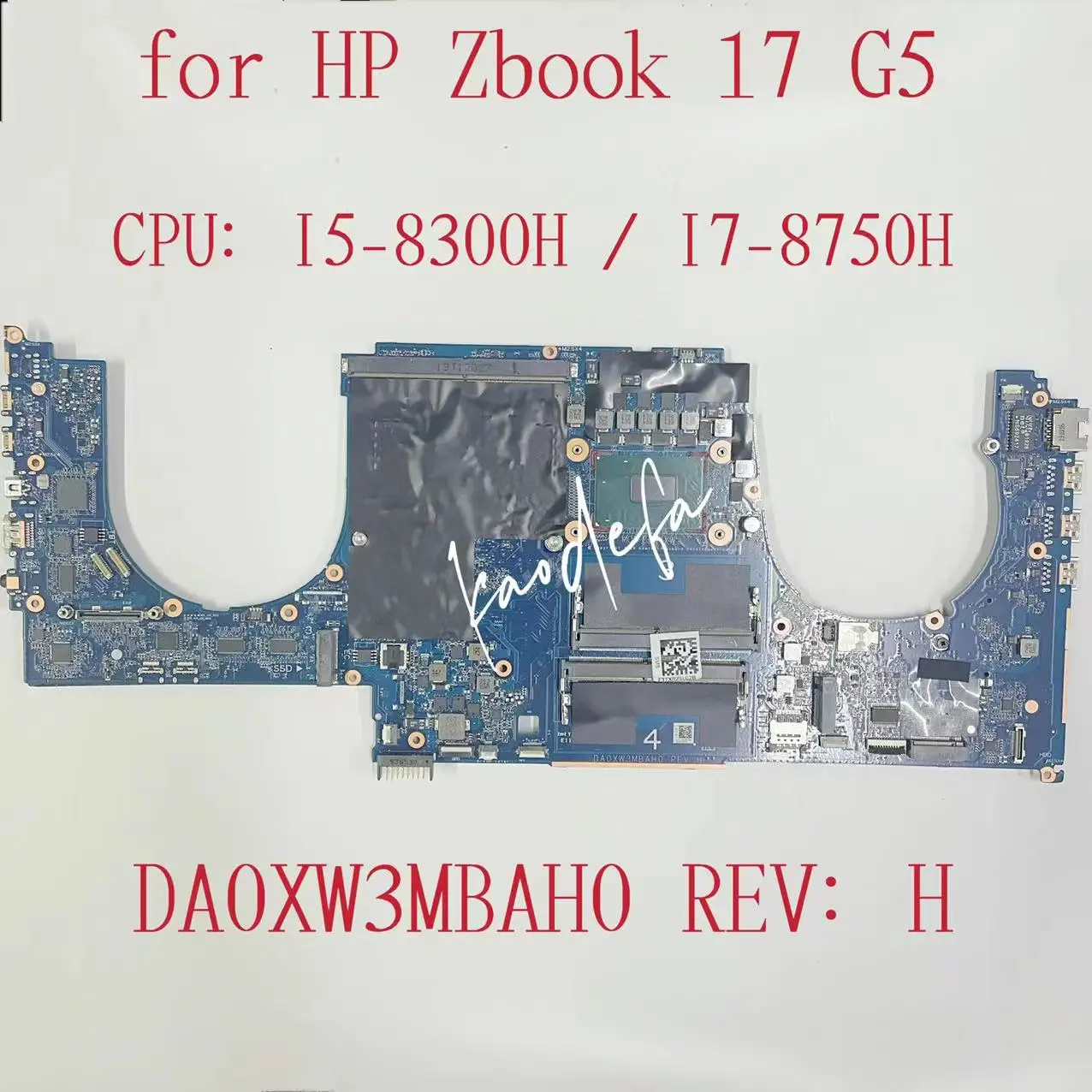 

DA0XW3MBAH0 Mainboard For HP ZBOOK 17 G5 Laptop Motherboard CPU: I5-8300H SR3Z0 I7-8750H SR3YY DDR4 100% Test OK