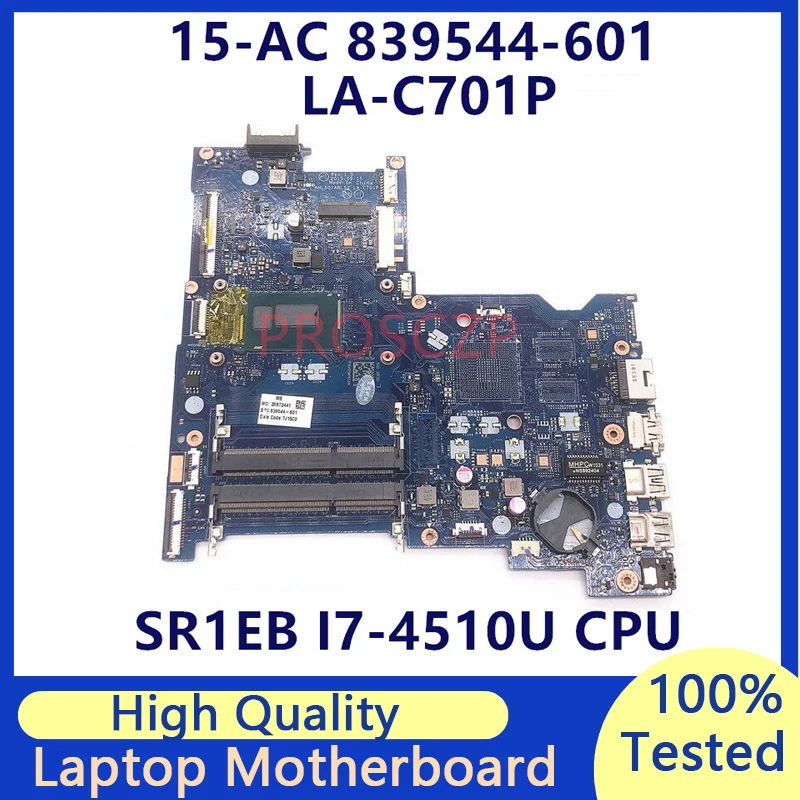 839544-001 839544-501 839544-601 Mainboard For HP 15-AC Laptop Motherboard With SR1EB  i7-4510U CPU LA-C701P 100% Full Tested OK