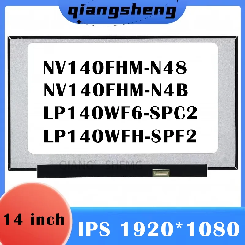 

LP140WF6-SPC2 NV140FHM-N48 NV140FHM-N4B 14 ''ноутбук FHD ЖК-дисплей, новая Замена IPS 1920x1080 EDP 30Pins