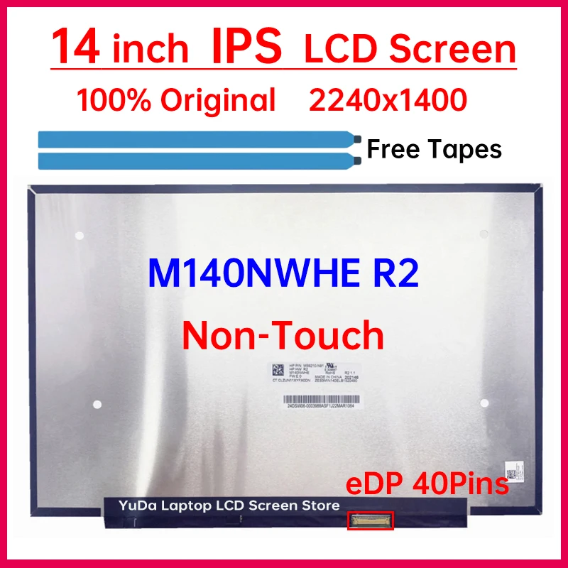 14 Inch Laptop LCD Screen M140NWHE R2 Display Matrix Panel Replacement 2240x1400 IPS 100% sRGB eDP 40 Pins Non-Touch