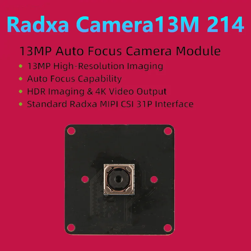 

New Radxa Camera13M 214 supports NIO 12L and IMX214 modules 1300W Pixel (13 MP)