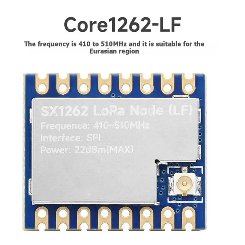 [B24B!】 Core1262-SX1262 Lora Wireless Module 410-510Mhz LF Lora Module Core1262-LF SPI Interface 22Dbm RF Transceiver Module