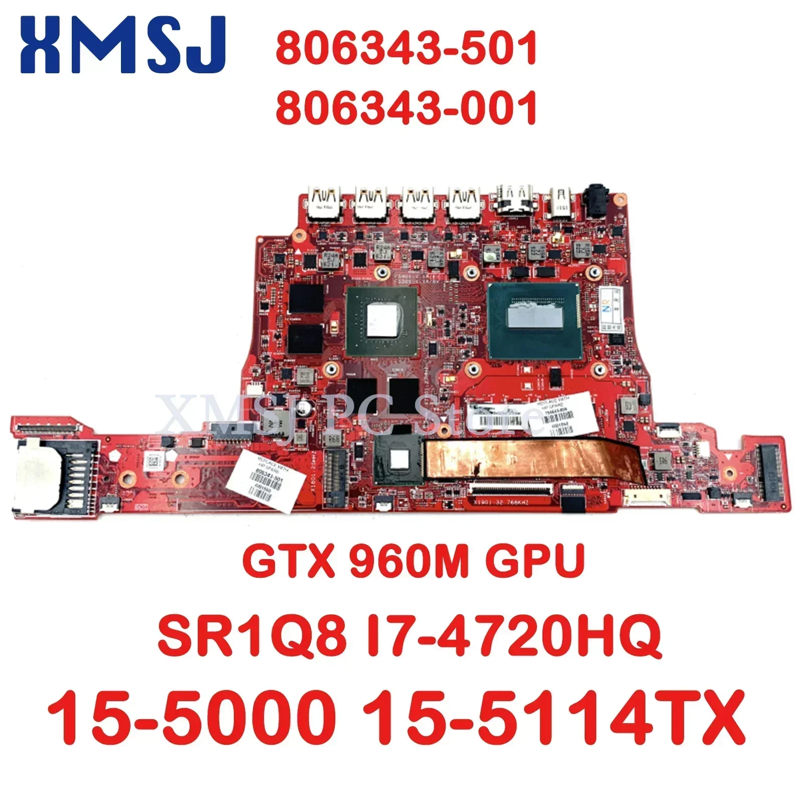 XMSJ For HP OMEN 15-5000 15-5114TX Laptop Motherboard  806343-501 806343-001 15.6 Inch SR1Q8 I7-4720HQ GeForce GTX 960M GPU