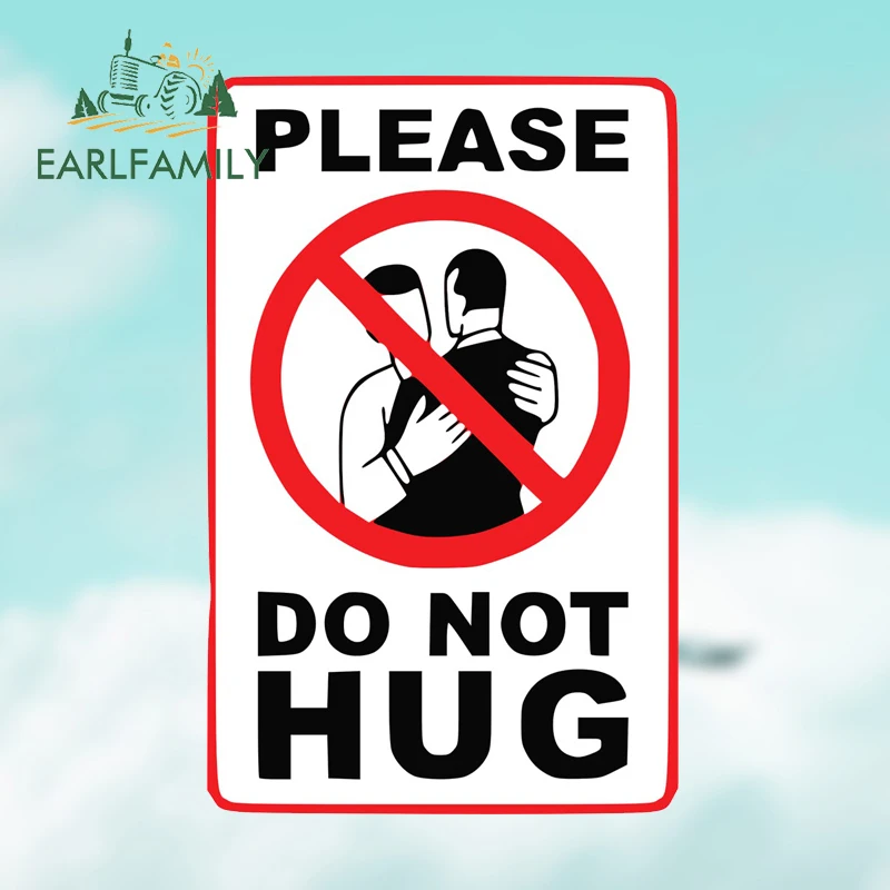EARLFAMILY Please Do Not Hug Car Sticker Eye-catching Surfboard Refrigerator Personality Decoration DIY Waterproof Decal