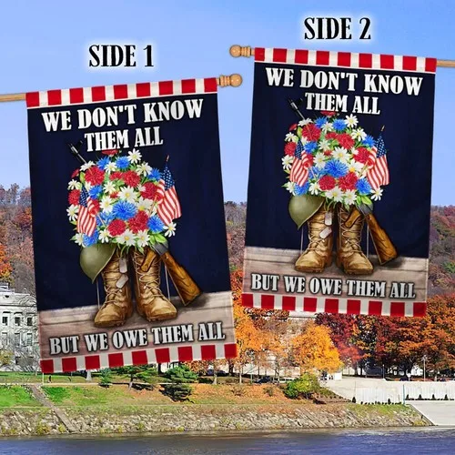 Memorial Day Flag Veterans We Don't Know Them All But We Owe Them Graden Flag ZZO EEZ