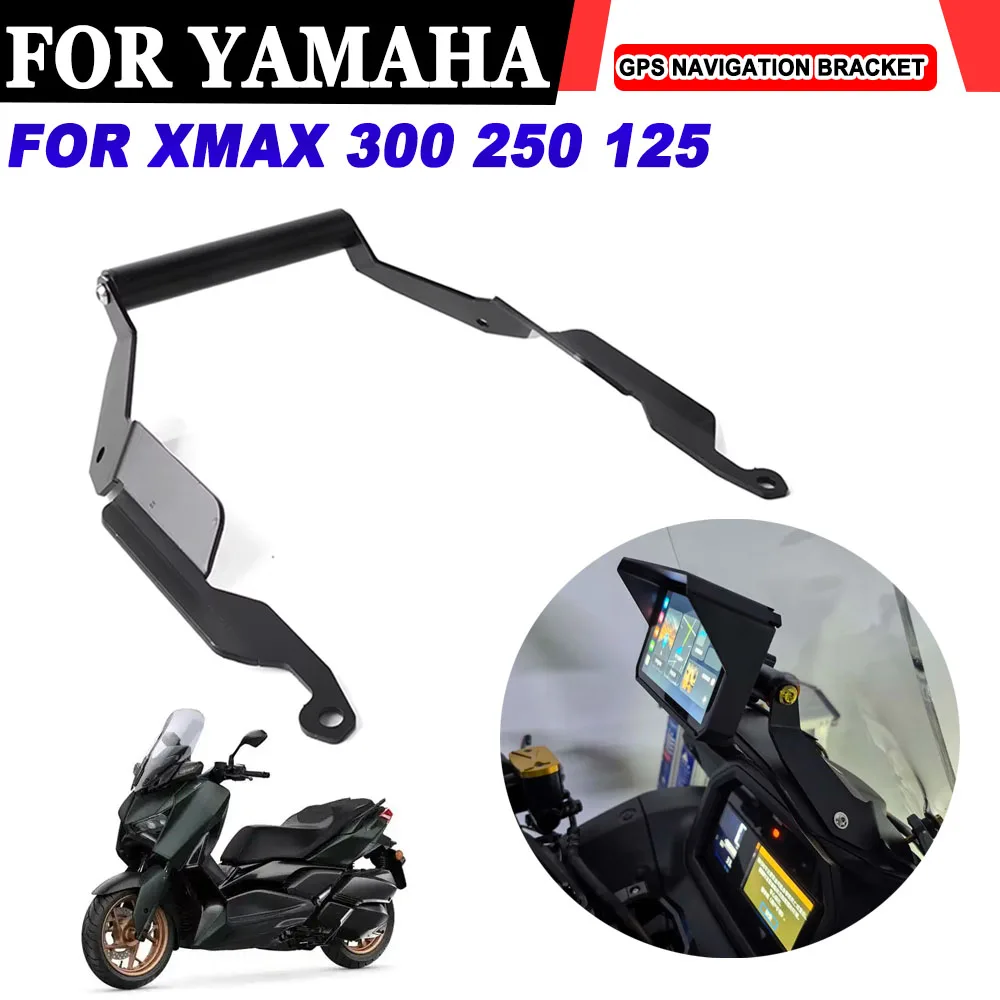 

GPS Navigation Bracket Support For YAMAHA XMAX 300 250 125 X-MAX XMAX250 XMAX125 2025 Motorcycle Accessories Phone Holder Stand