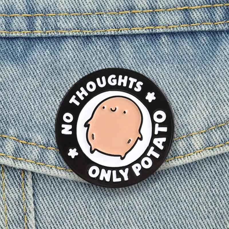 No Thoughts Only Potato Enamel Pins Cartoon Lazy Meme Brooches Lapel Badge Cute Jewelry Accessory Gifts For Friends