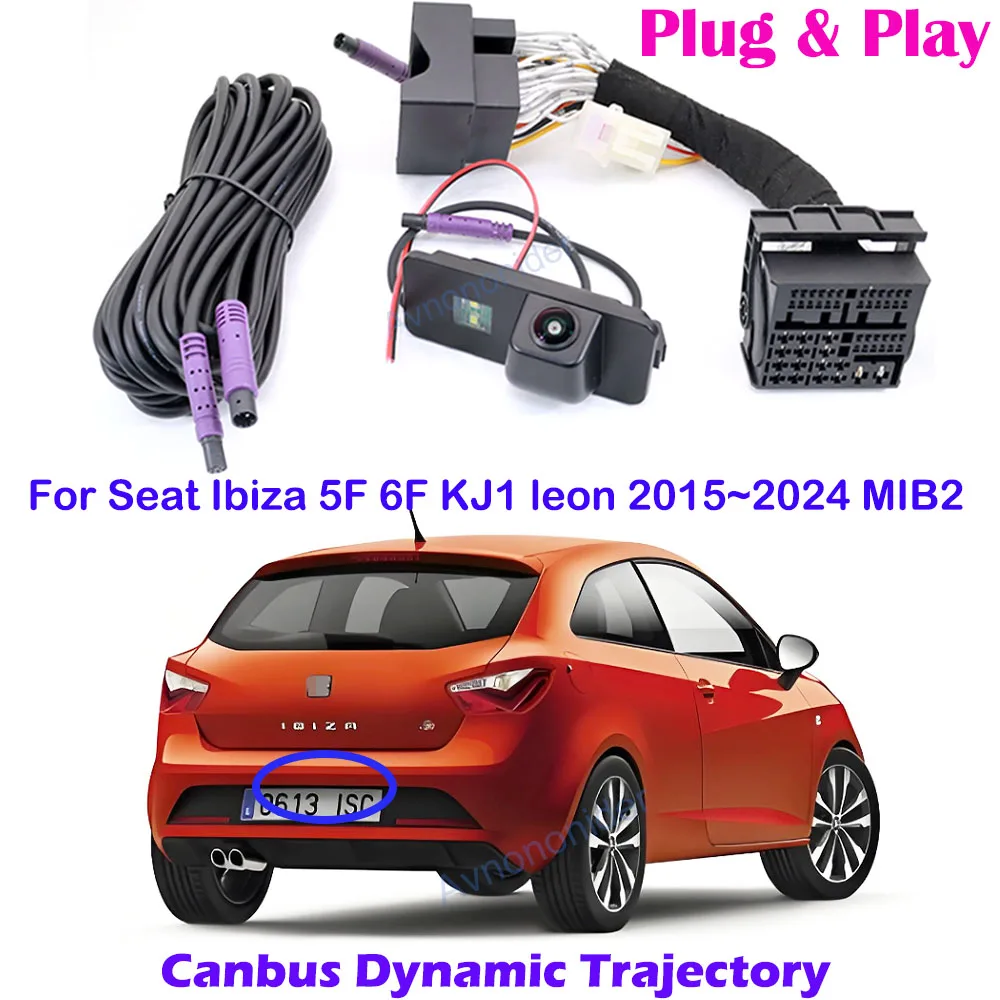 HD Canbus Dynamic Trajectory Reverse Camera For Seat Ibiza 5F 6F KJ1 leon 2015~2024 MIB2 MQB system Original screen Plug & Play